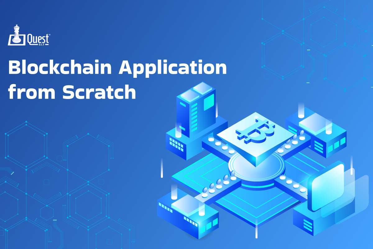 How to Build a Blockchain Application from Scratch